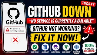 GitHub Down Today? No Service Is Currently Available Error Fix | GitHu