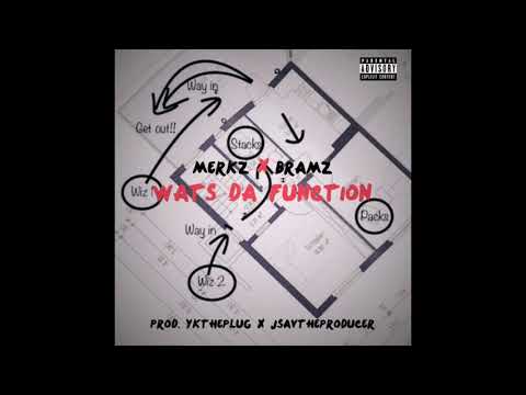 Merkz x Bramz - Wats Da function prod by jsavtheproducer x yktheplug