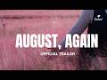 August Again Official New Trailer