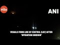 Visuals From Line Of Control LoC As The Indian Armed Forces Launched Operation Sindoor