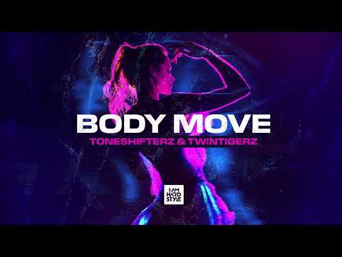 Toneshifterz & TwinTigerz - Body Move (Official Audio)