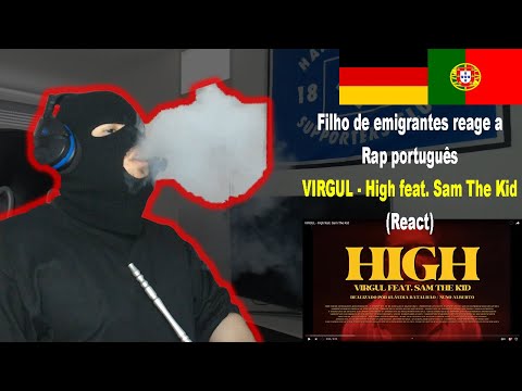 VIRGUL - High feat. Sam The Kid (React) I Filho de Emigrantes reage a Rap português#70
