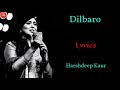 DILBARO SONG LYRICS | HARSHDEEP KAUR | RAAZI | ROMANTIC LYRICS SONGS | 2737 | 3757 | @tseries  AS |