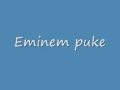 Eminem puke speed up! 