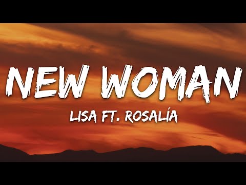 LISA - New Woman (Lyrics) ft. ROSALÍA