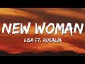 LISA New Woman Lyrics Ft ROSALÍA
