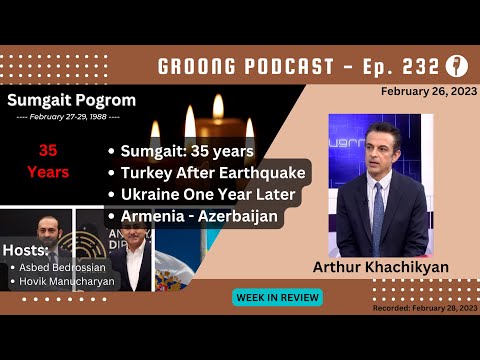 35th Anniversary of the Sumgait Pogroms | Russia Warns the EU and Armenia | Armenian Azerbaijani Negotiations Continue | Ep 232 - Feb 26, 2023