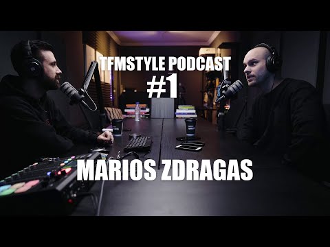 TFMSTYLE Podcast #1 - Marios Zdragas