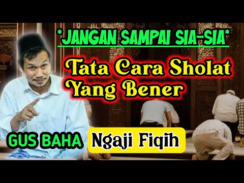 GUS BAHA HARI INI ‼️ NGAJI FIQIH,TATA CARA SHOLAT YANG BENAR ⁉️JANGAN SAMPAI SIA-SIA