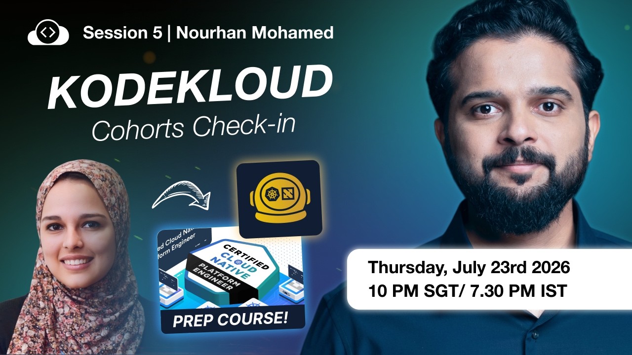 KodeKloud Cohorts Check-in #5 with Nourhan Mohamed | CNPE Certification Prep