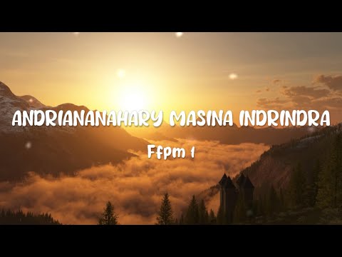 Fihirana ffpm 1 - Andriananahary masina indrindra (Tononkira)