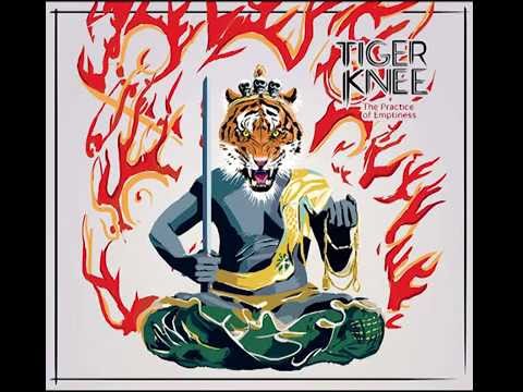 Tiger Knee - The Practice of Emptiness EP