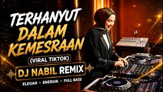 Download lagu TERHANYUT DALAM KEMESRAAN REMIX VIRAL TIKTOK TERBARU mp3