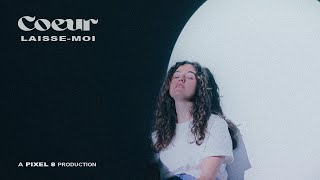Cœur - Laisse-moi