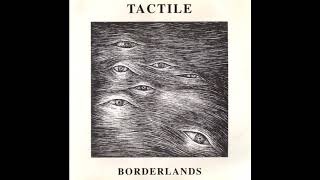 Tactile - Borderlands [FULL LP]