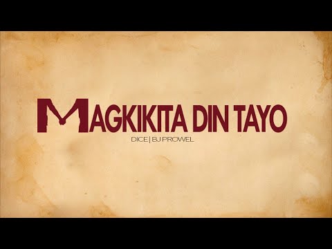 Magkikita din tayo - Dice and Bj Prowel