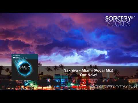 Nakhiya - Miami (Vocal Mix)