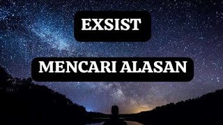 Download lagu exsist - mencari alasan lirik lagu mp3 Download lagu exsist - mencari alasan lirik lagu mp3
