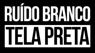Ruído Branco para Dormir sem Interrupções | Relaxamento Natural 10 Horas