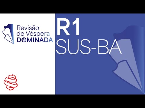 SUS-BA 2024 - R1 (Acesso Direto) - Revisão de Véspera Dominada - Domine a prova de residência médica