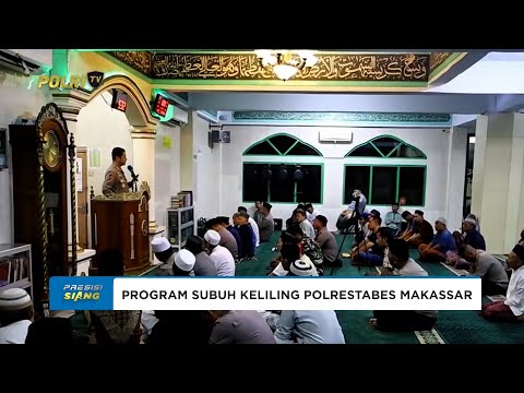 POLRESTABES MAKASSAR GELAR PROGRAM SUBUH KELILING