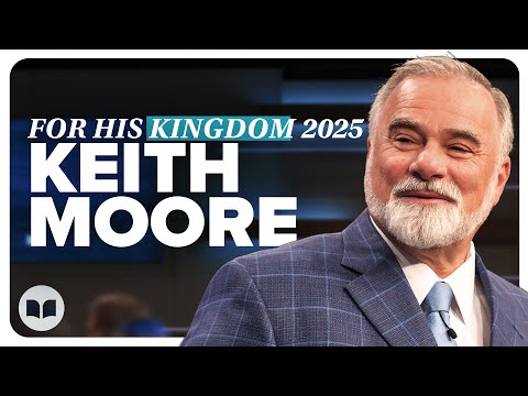 The Goodness of God Knows No Limitations  | Rev. Keith Moore | For His Kingdom Conference 2025
