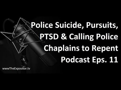 Police Suicide, Pursuits, PTSD & Calling Police Chaplains to Repent - Podcast Eps. 11 👮‍♀️