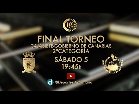 Terrero y Gloria | CL Guamasa-CL Unión Sur Yaiza - Final de Segunda Categoría