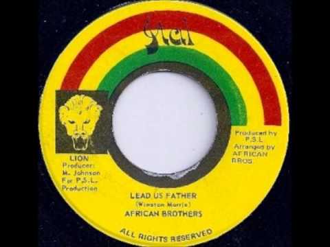 ReGGae Music 341 - African Brothers - Lead Us Father [Ital]
