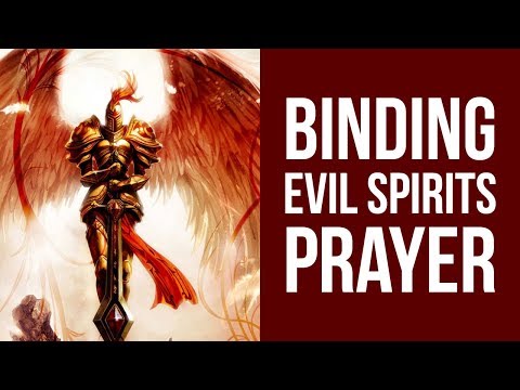 BINDING EVIL SPIRITS PRAYER FOR PROTECTION