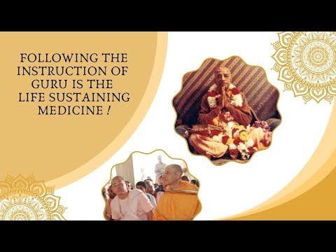 Following the instruction of Guru is the life sustaining medicine !
