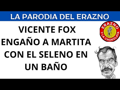 😂THE SERENITY ROLLED AROUND WITH VICENTE FOX/ THE PARODY/ ERAZNO AND THE CHOCOLATE