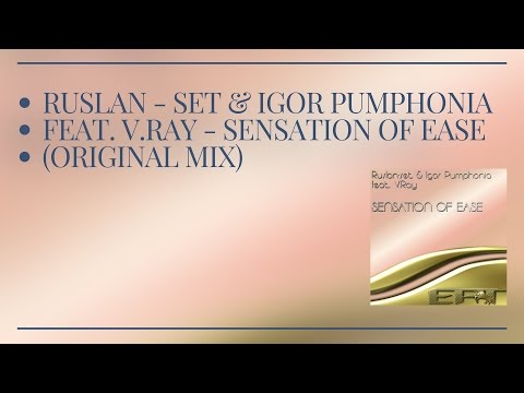 Ruslan-set & Igor Pumphonia feat. V.Ray - Sensation Of Ease (Original Mix)