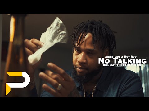 Ziggy Moe x Hot Rod - No Talking | Dir. @WETHEPARTYSEAN