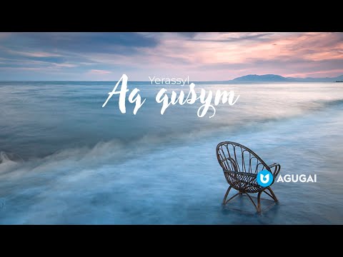 Yerassyl - Aq qusym