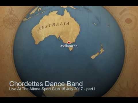 Chordettes Dance Band Live At The Altona Sport Club 15 July 2017 part 1