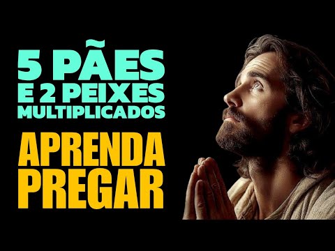 🔴 Como Pregar o Milagre da Multiplicação – Mateus 14:13-21 Explicado