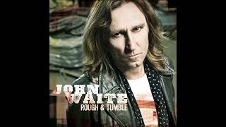 John Waite  &quot;Rough &amp; Tumble&quot;