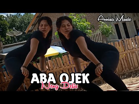 Aba Ojek Version Terbaru ( Cover Neng Delis ) - Annisa Music