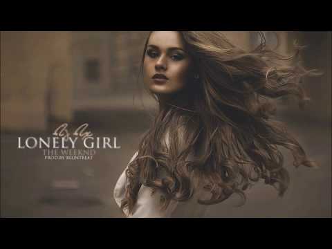 DJ DX feat.(The Weeknd) - Lonely Girl (Prod.by) Bluntbeat
