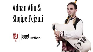 Adnan Aliu & Shqipe Fejzuli - Kur E Percolla Ylberin