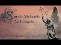 Sung prayer to Michael the Archangel - Sancte Michael Archangele - Gregorian Chant - Harpa Dei Sung prayer to Michael the Archangel - Sancte Michael Archangele - Gregorian Chant