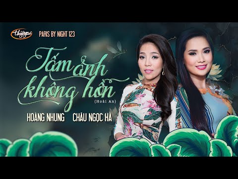 PBN 123 | Hoàng Nhung & Châu Ngọc Hà -Tấm Ảnh Không Hồn