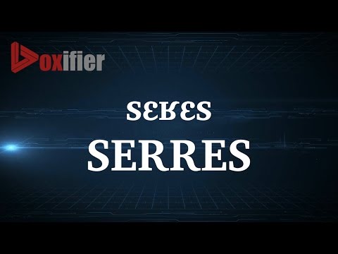 How to Pronunce Serres in French - Voxifier.com