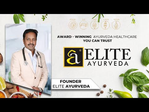 Dr. Adil Moulanchikkal's Brief Intro to Ayurveda Treatment Protocols & Perspective at EliteAyurveda