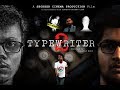 TYPEWRITER 2 Kaustuv Kali Sougata Anish Shokher Cinema Production 2018