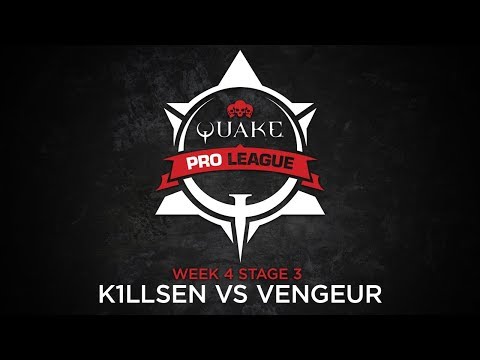 K1llsen vs Vengeur - Quake Pro League - Stage 3 Week 4