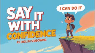 Learning to Say “I CAN DO IT” | A2 English Shadowing