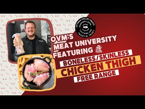 Meat University: Boneless/Skinless Chicken Thigh (Free Range) - With Meat Expert Darius Campeau