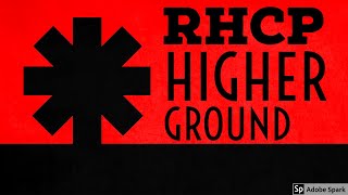 Red Hot Chili Peppers - Higher Ground (Lyrics)